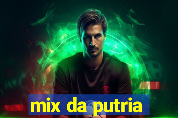 mix da putria